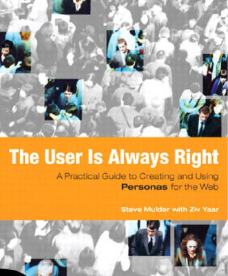 خرید و دانلود نسخه کامل کتاب The User Is Always Right: A Practical Guide to Creating and Using Personas for the Web