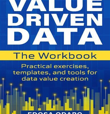 خرید و دانلود نسخه کامل کتاب The VALUE DRIVEN DATA Workbook: Practical exercises, templates, and tools for data value creation