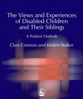 خرید و دانلود نسخه کامل کتاب The Views and Experiences of Disabled Children and Their Siblings: A Positive Outlook