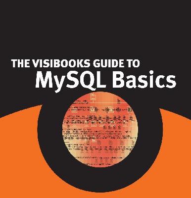 خرید و دانلود نسخه کامل کتاب The Visibooks Guide to MySQL Basics