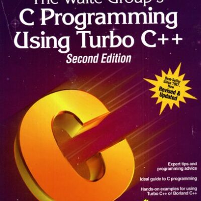 خرید و دانلود نسخه کامل کتاب The Waite Group’s C Programming Using Turbo C++/Book and Disk