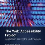 خرید و دانلود نسخه کامل کتاب The Web Accessibility Project: Development and Testing Best Practices