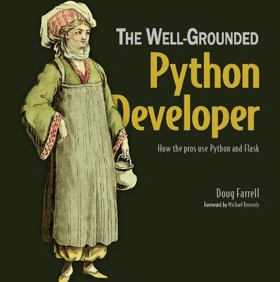 خرید و دانلود نسخه کامل کتاب The Well-Grounded Python Developer: How the pros use Python and Flask