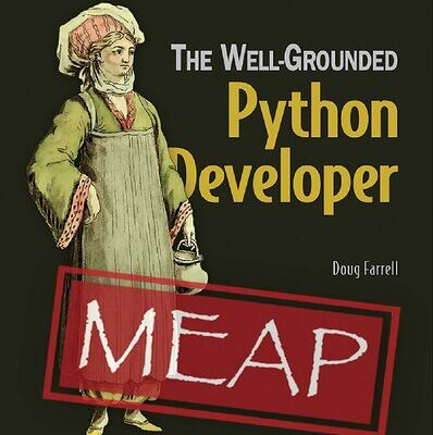 خرید و دانلود نسخه کامل کتاب The Well-Grounded Python Developer (MEAP v9)