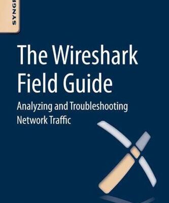 خرید و دانلود نسخه کامل کتاب The Wireshark Field Guide: Analyzing and Troubleshooting Network Traffic