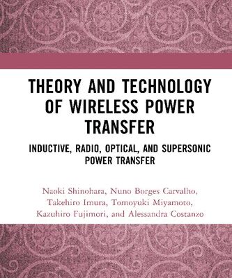 خرید و دانلود نسخه کامل کتاب Theory and Technology of Wireless Power Transfer: Inductive, Radio, Optical, and Supersonic Power Transfer
