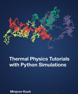 خرید و دانلود نسخه کامل کتاب Thermal Physics Tutorial with Python Simulations