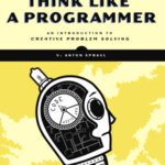 خرید و دانلود نسخه کامل کتاب Think Like a Programmer: An Introduction to Creative Problem Solving