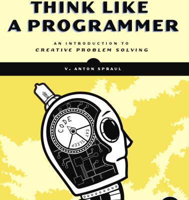 خرید و دانلود نسخه کامل کتاب Think Like a Programmer: An Introduction to Creative Problem Solving