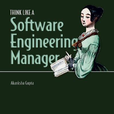 خرید و دانلود نسخه کامل کتاب Think Like a Software Engineering Manager