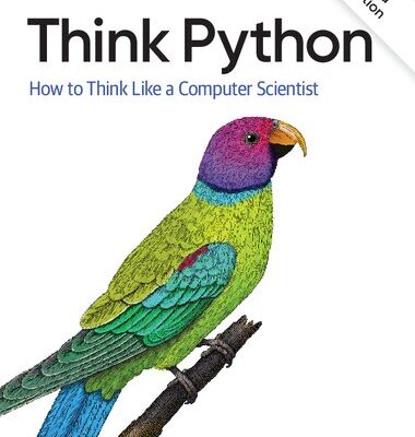 خرید و دانلود نسخه کامل کتاب Think Python: How to Think Like a Computer Scientist