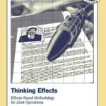خرید و دانلود نسخه کامل کتاب Thinking Effects: Effects-based methodology for joint operations (CADRE paper)