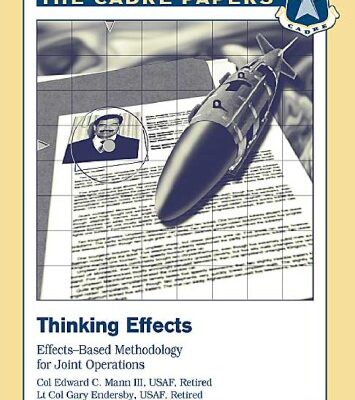 خرید و دانلود نسخه کامل کتاب Thinking Effects: Effects-based methodology for joint operations (CADRE paper)