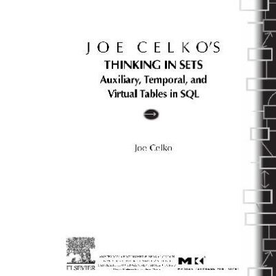 خرید و دانلود نسخه کامل کتاب Thinking in Sets. Auxiliary, Temporal and Virtual Tables in SQL