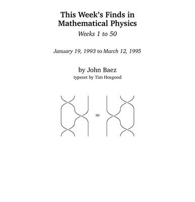 خرید و دانلود نسخه کامل کتاب This Week’s Finds in Mathemtical Physics – articles #1-#50