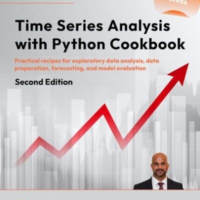 خرید و دانلود نسخه کامل کتاب Time Series Analysis with Python Cookbook, – Second Edition (Early Access)