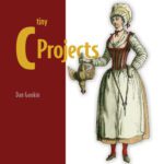 خرید و دانلود نسخه کامل کتاب Tiny C Projects