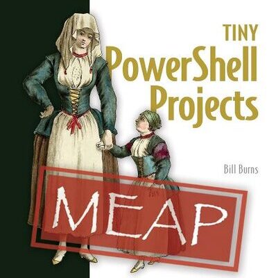 خرید و دانلود نسخه کامل کتاب Tiny PowerShell Projects (MEAP v6)