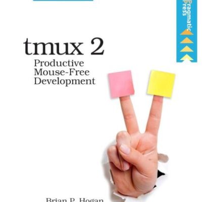 خرید و دانلود نسخه کامل کتاب tmux 2: Productive Mouse-Free Development