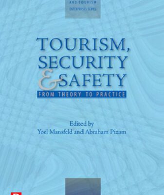 خرید و دانلود نسخه کامل کتاب Tourism, Security and Safety: From Theory to Practice (The Management of Hospitality and Tourism Enterprises)