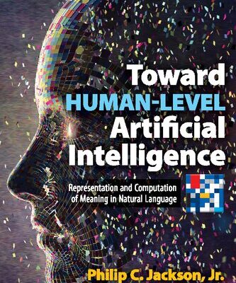 خرید و دانلود نسخه کامل کتاب Toward Human-Level Artificial Intelligence: Representation and Computation of Meaning in Natural Language