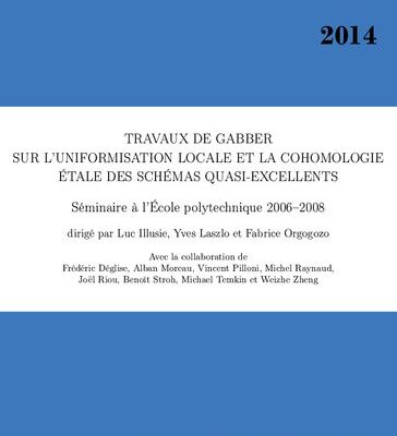 خرید و دانلود نسخه کامل کتاب Travaux de Gabber sur L’uniformisation Locale et la Cohomologie Étale des Schémas Quasi-Excellents