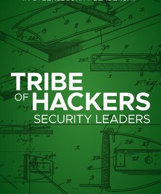 خرید و دانلود نسخه کامل کتاب Tribe of Hackers Security Leaders: Tribal Knowledge from the Best in Cybersecurity Leadership
