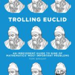 خرید و دانلود نسخه کامل کتاب Trolling Euclid: An Irreverent Guide to Nine of Mathematics’ Most Important Problems