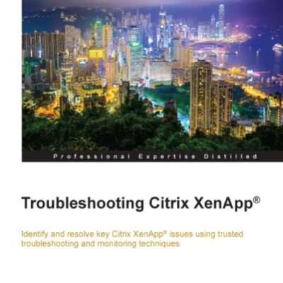 خرید و دانلود نسخه کامل کتاب Troubleshooting Citrix XenApp