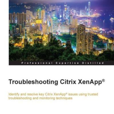 خرید و دانلود نسخه کامل کتاب Troubleshooting Citrix XenApp