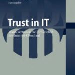 خرید و دانلود نسخه کامل کتاب Trust in IT: Wann vertrauen Sie Ihr Geschäft der Internet-Cloud an?