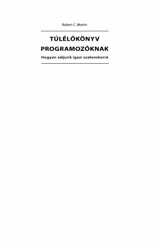 خرید و دانلود نسخه کامل کتاب Túlélőkönyv programozóknak – Hogyan váljunk igazi szakemberré?_6877f309e21c9.jpeg خرید و دانلود نسخه کامل کتاب Túlélőkönyv programozóknak – Hogyan váljunk igazi szakemberré?