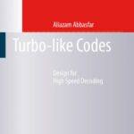 خرید و دانلود نسخه کامل کتاب Turbo-like Codes: Design for High Speed Decoding