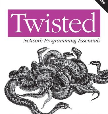 خرید و دانلود نسخه کامل کتاب Twisted Network Programming Essentials: Event-driven Network Programming with Python