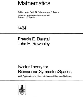 خرید و دانلود نسخه کامل کتاب Twistor Theory for Riemannian Symmetric Spaces: With Applications to Harmonic Maps of Riemann Surfaces