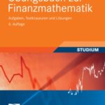 خرید و دانلود نسخه کامل کتاب Ubungsbuch zur Finanzmathematik: Aufgaben, Testklausuren und Losungen