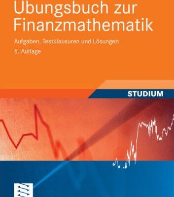خرید و دانلود نسخه کامل کتاب Ubungsbuch zur Finanzmathematik: Aufgaben, Testklausuren und Losungen