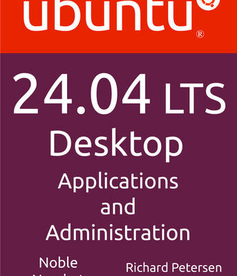 خرید و دانلود نسخه کامل کتاب Ubuntu 24.04 LTS Desktop: Applications and Administration