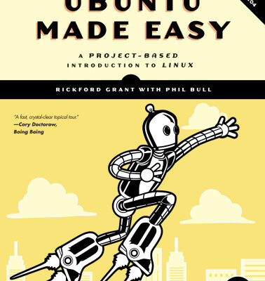 خرید و دانلود نسخه کامل کتاب Ubuntu Made Easy: A Project-Based Introduction to Linux