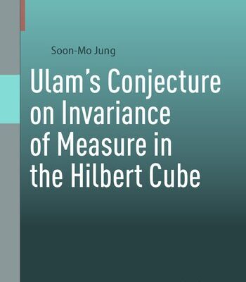 خرید و دانلود نسخه کامل کتاب Ulam’s Conjecture on Invariance of Measure in the Hilbert Cube