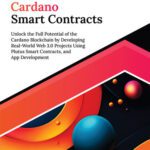 خرید و دانلود نسخه کامل کتاب Ultimate Cardano Smart Contracts: Unlock the Full Potential of the Cardano Blockchain by Developing Real-World Web 3.0