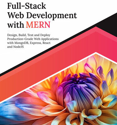 خرید و دانلود نسخه کامل کتاب Ultimate Full-Stack Web Development with MERN: Design, Build, Test and Deploy Production-Grade Web Applications with MongoDB, Express, React and NodeJS