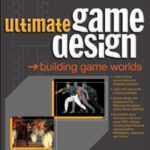 خرید و دانلود نسخه کامل کتاب Ultimate Game Design: Building Game Worlds
