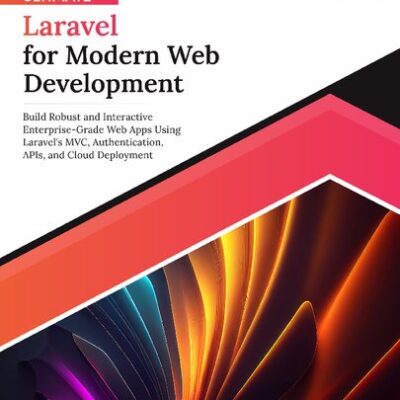 خرید و دانلود نسخه کامل کتاب Ultimate Laravel for Modern Web Development