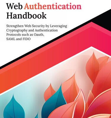 خرید و دانلود نسخه کامل کتاب Ultimate Web Authentication Handbook: Strengthen Web Security by Leveraging Cryptography and Authentication Protocols
