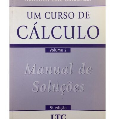 خرید و دانلود نسخه کامل کتاب Um Curso de Calculo Vol 2 – Manual de Soluções