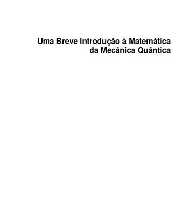 خرید و دانلود نسخه کامل کتاب Uma Breve Introdução à Matemática da Mecânica Quântica