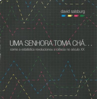 خرید و دانلود نسخه کامل کتاب Uma senhora toma chá… Como a estatística revolucionou a ciência no século XX