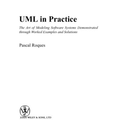 خرید و دانلود نسخه کامل کتاب UML in practice : the art of modeling software systems demonstrated through worked examples and solutions