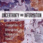 خرید و دانلود نسخه کامل کتاب Uncertainity and Information. Foundations of Generalized Information Theory
